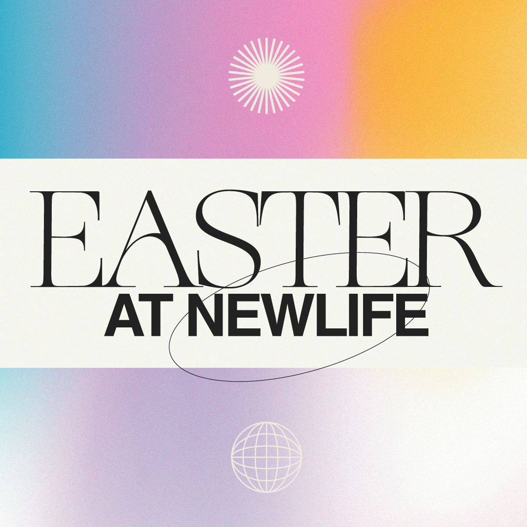 Easter at New Life-Digital_07 Social Title 1080x1080